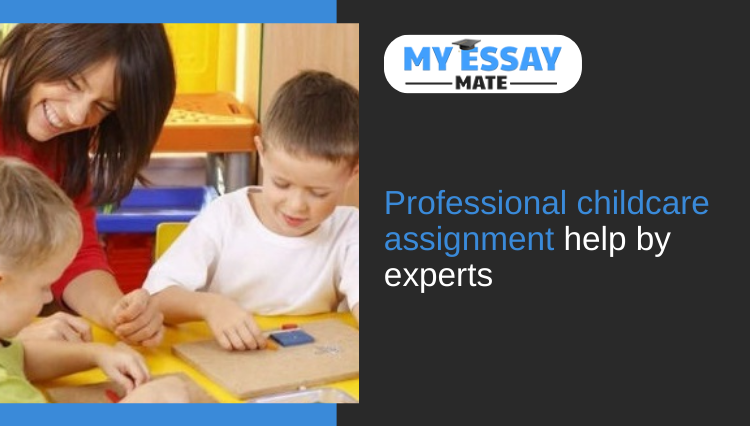 Childcare Assignment Help by Experts
