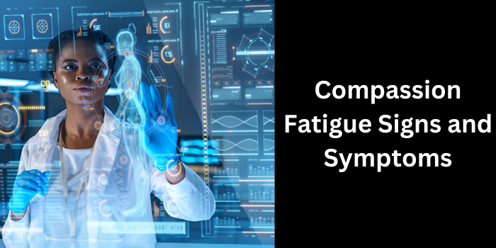 Exploring Compassion Fatigue: Recognising Signs and Symptoms