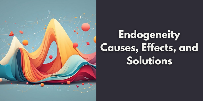 Exploring Endogeneity: Causes, Effects, and Solutions